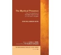 John Williamson Nevin The Mystical Presence (Copertina rigida)