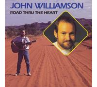 John Williamson - Road Through the Heart