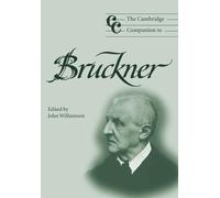 John Williamson The Cambridge Companion to Bruckner (Tascabile)