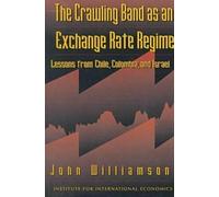 John Williamson The Crawling Band as an Exchange Rate Regime - Lesso (Tascabile)