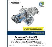 John Willis Cadartifex Sandeep Dogra Autodesk Fusion 360 (Tascabile)