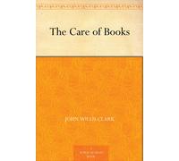 John Willis Clark The Care of Books (Tascabile)