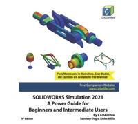 John Willis Sandeep Dogra Cadartifex SOLIDWORKS Simulation 2021 (Tascabile)