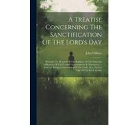 John Willison A Treatise Concerning The Sanctification Of The (Copertina rigida)