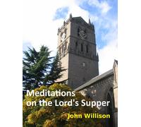 John Willison Meditations on the Lord's Supper (Tascabile)