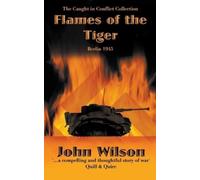 John Wilson Flames of the Tiger (Tascabile) Caught in Conflict Collection