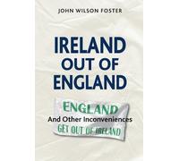 John Wilson Foster Ireland out of England (Tascabile)