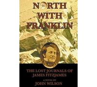 John Wilson North with Franklin (Tascabile) Northwest Passage