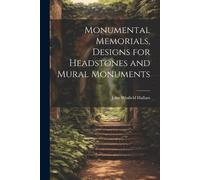 John Winfield H Monumental Memorials, Designs for Headstones and Mur (Tascabile)