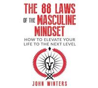 John Winters The 88 Laws Of The Masculine Mindset (Tascabile)