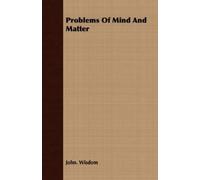 John. Wisdom Problems Of Mind And Matter (Tascabile)