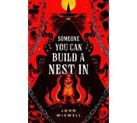 John Wiswell Someone You Can Build a Nest In (Copertina rigida)
