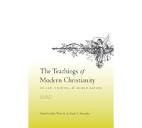 John Witte Jr. The Teachings of Modern Christianity on Law, P (Copertina rigida)