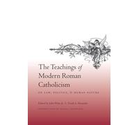 John Witte Jr. The Teachings of Modern Roman Catholicism on L (Copertina rigida)