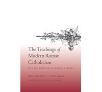 John Witte Jr. The Teachings of Modern Roman Catholicism on Law, Pol (Tascabile)