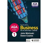 John Wolinski G AQA A-level Business Year 1 and AS Fourth Edition (W (Tascabile)