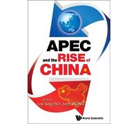 John Wong Apec And The Rise Of China (Copertina rigida)