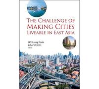 John Wong Challenge Of Making Cities Liveable In East Asia, T (Copertina rigida)