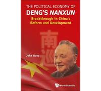 John Wong Political Economy Of Deng's Nanxun, The: Breakthrou (Copertina rigida)