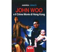 John Woo e il crime movie di Hong Kong