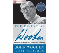 John Wooden Ste The Essential Wooden: A Lifetime of Lessons on Leade (Tascabile)
