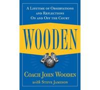 John Wooden Wooden: A Lifetime of Observations and Reflection (Copertina rigida)