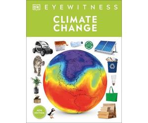 John Woodward Eyewitness Climate Change (Copertina rigida) DK Eyewitness