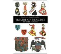 John Woodward G Woodward & Burnett's complete TREATISE ON HERALDRY B (Tascabile)
