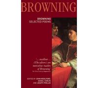 John Woolford Robert Browning: Selected Poems (Tascabile)