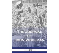 John Woolman The Journal of John Woolman (Tascabile)