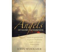 John Woolmer Angels of Glory and Darkness (Tascabile)
