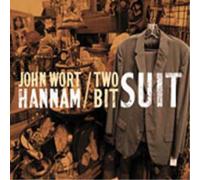 John Wort Hannam Two Bit Suit (CD) Album