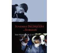John Wrable Juvenile Delinquent to Surgeon (Tascabile)