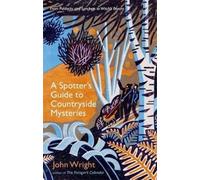 John Wright A Spotter’s Guide to Countryside Mysteries (Copertina rigida)