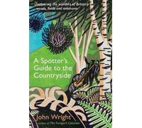 John Wright A Spotter’s Guide to the Countryside (Tascabile)