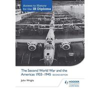 John Wright Access to History for the IB Diploma: The Second World W (Tascabile)