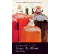 John Wright The River Cottage Booze Handbook (Copertina rigida)