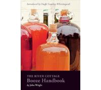 John Wright The River Cottage Booze Handbook (Copertina rigida)