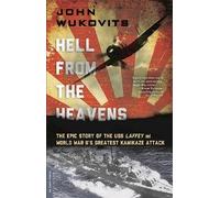 John Wukovits Hell from the Heavens (Tascabile)