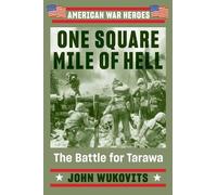 John Wukovits One Square Mile of Hell (Tascabile) American War Heroes