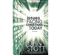 John Wyatt Dr. John R.W. Stott Issues Facing Christians Today (Tascabile)