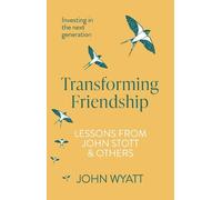 John Wyatt Transforming Friendship (Tascabile)