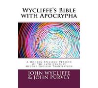 John Wycliffe John Purvey Wycliffe's Bible with Apocrypha (Tascabile)