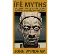 John Wyndham Dennis Logan Ífè Myths (Tascabile)
