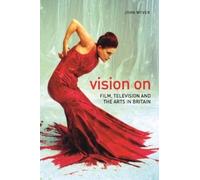 John Wyver Vision On - Film, Television, and the Arts in Britain (Tascabile)