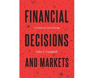 John Y. Campbell Financial Decisions and Markets (Copertina rigida)