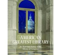 John Y. Cole America's Greatest Library: An Illustrated Histo (Copertina rigida)