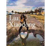 John Yau Liu Xiaodong (Copertina rigida) Contemporary Painters Series