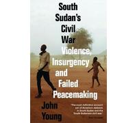 John Young South Sudan's Civil War (Tascabile)