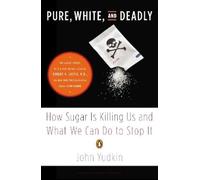 John Yudkin Pure, White, and Deadly (Tascabile)